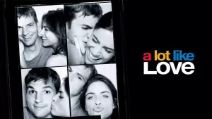 ดูหนังออนไลน์ A Lot Like Love (2005) เต็มเรื่อง